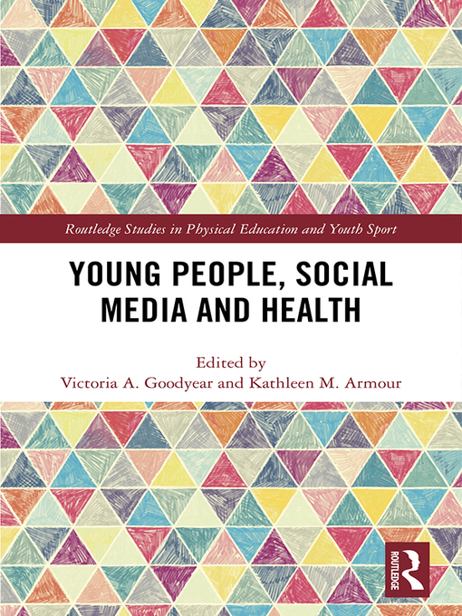 Title details for Young People, Social Media and Health by Victoria Goodyear - Wait list